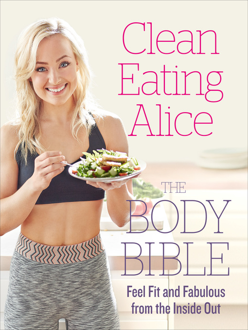 Title details for Clean Eating Alice the Body Bible by Alice Liveing - Wait list